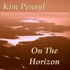 KIM PENSYL On the Horizon album cover