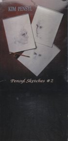 KIM PENSYL Pensyl Sketches, Vol. 2 album cover
