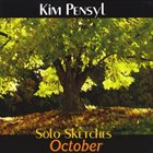 KIM PENSYL Solo Sketches October album cover