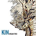 KIN ORGAN TRIO KIN Organ Trio album cover