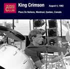 KING CRIMSON August 05, 1982 - Place De Nations, Montreal, Quebec, Canada album cover