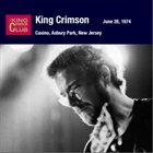 KING CRIMSON Casino, Asbury Park, New Jersey, June 28, 1974 album cover