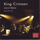 KING CRIMSON Live In Mainz, March 30, 1974 (KCCC 15) album cover
