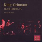 KING CRIMSON Live In Orlando, FL, February 27, 1972 (KCCC 23) album cover