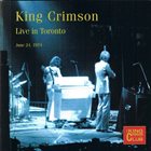 KING CRIMSON Live In Toronto - June 24, 1974 album cover