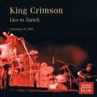 KING CRIMSON Live In Zurich November 15, 1973 (KCCC 41) album cover