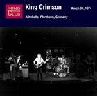 KING CRIMSON March 31, 1974 - Jahnhalle, Pforzheim, Germany album cover