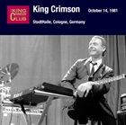 KING CRIMSON October 14, 1981 - StadtHalle, Cologne, Germany album cover