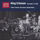 KING CRIMSON Palace Theatre, New Haven CT, November 18, 1995 album cover