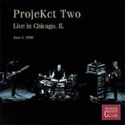 KING CRIMSON ProjeKct Two Live in Chicago, IL, June 4, 1998 (KCCC 33) album cover