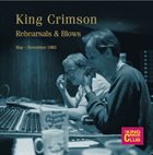 KING CRIMSON Rehearsals & Blows: May-November 1983 album cover