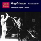 KING CRIMSON The Roxy, Los Angeles, California, November 23, 1981 album cover