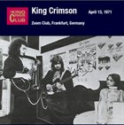 KING CRIMSON Zoom Club, Frankfurt, Germany, April 13, 1971 album cover