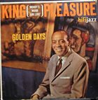 KING PLEASURE Golden Days (aka Moody's Mood For Love) album cover