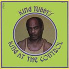 KING TUBBY King At The Control album cover