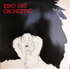 KING ÜBÜ ÖRCHESTRÜ Music Is Music Is ... album cover