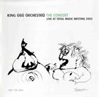 KING ÜBÜ ÖRCHESTRÜ The Concert Live At Total Music Meeting 2003 album cover