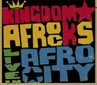 KINGDOM AFROCKS Live In Afro City album cover