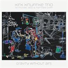 KIRK KNUFFKE Gravity Without Airs album cover