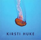 KIRSTI HUKE Kirsti Huke album cover