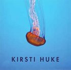 KIRSTI HUKE Kirsti Huke album cover