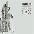 KLAPPARAT A Tribute to Adolphe Sax album cover