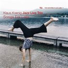 KLAUS KOENIG ‎/ JAZZ LIVE TRIO Songs For Laila album cover