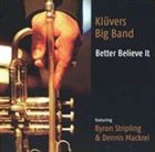 KLÜVERS BIG BAND Better Believe It album cover