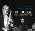 KLÜVERS BIG BAND Hot House — Thilo Meets Mackrel album cover