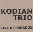 KODIAN TRIO Live At Paradox album cover