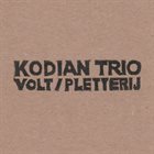 KODIAN TRIO Volt / Pletterij album cover