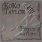 KOKO TAYLOR Force Of Nature album cover