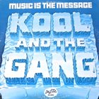 KOOL & THE GANG Music Is the Message album cover