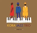 KORA JAZZ TRIO Part IV album cover