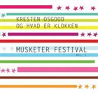 KRESTEN OSGOOD Kresten Osgood og Hvad Er Klokken : Musketer Festival Vol. 1 album cover