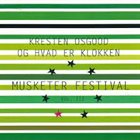 KRESTEN OSGOOD Kresten Osgood og Hvad Er Klokken : Musketer Festival Vol. III album cover