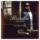 KRIS BROWNLEE Breathe: Night Sessions album cover