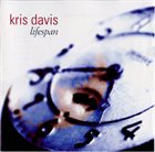 KRIS DAVIS Lifespan album cover