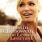KRISTIN CHENOWETH Some Lessons Learned album cover