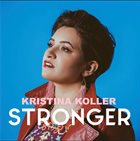 KRISTINA KOLLER Stronger album cover