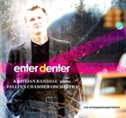 KRISTJAN RANDALU Kristjan Randalu & Tallinn Chamber Orchestra : Enter Denter album cover