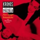 KRONOS QUARTET Astor Piazzolla: Five Tango Sensations album cover