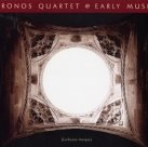 KRONOS QUARTET Early Music album cover