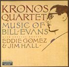 KRONOS QUARTET Music of Bill Evans album cover