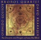 KRONOS QUARTET Osvaldo Golijov: The Dreams and Prayers of Isaac the Blind album cover