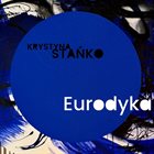 KRYSTYNA STAŃKO Eurodyka album cover