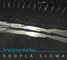 KRYSTYNA STAŃKO Kropla Slowa album cover