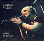 KRYSTYNA STAŃKO Pociąg Do Piosenki album cover