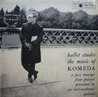 KRZYSZTOF KOMEDA Ballet études - The Music of Komeda album cover