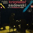 KRZYSZTOF SADOWSKI Krzysztof Sadowski And His Hammond Organ album cover
